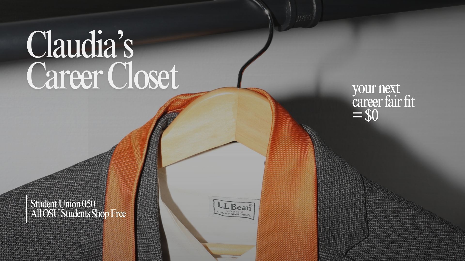 A suit jacket with an orange tie hangs on a wooden hanger inside a closet. Text on the image reads “Claudia’s Career Closet” and “your next career fair fit = $0.” Additional text notes that OSU students can shop for free at Student Union 050, Monday through Thursday, 9 a.m. to 3 p.m.